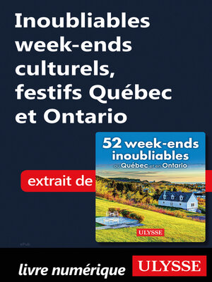 cover image of Inoubliables week-ends culturels, festifs Québec et Ontario